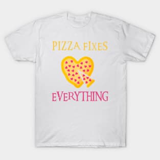 Pizza Fixes Everything T-Shirt